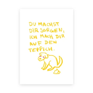 Ich mach dir auf den Teppich